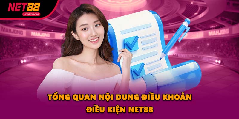 Tổng quan nội dung điều khoản điều kiện NET88